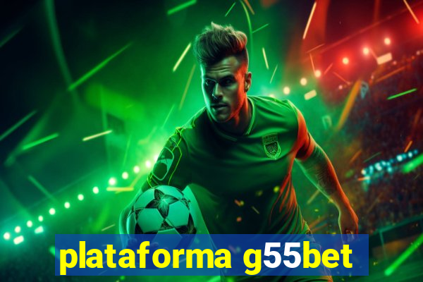 plataforma g55bet